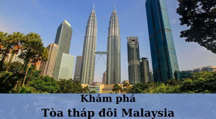 tháp đôi malaysia