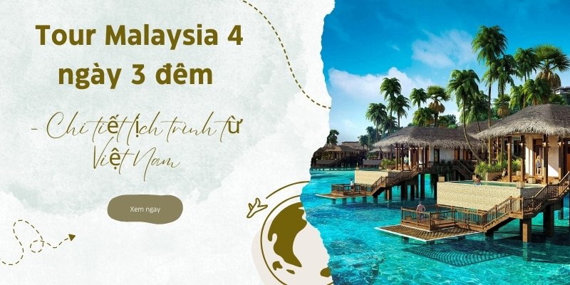 Tour Malaysia 4 ngày 3 đêm