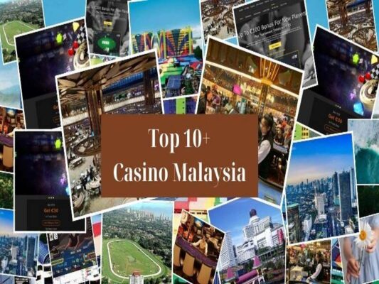 Top 10+ Casino Malaysia Trực Tiếp Và Trực Tuyến Nổi Tiếng
